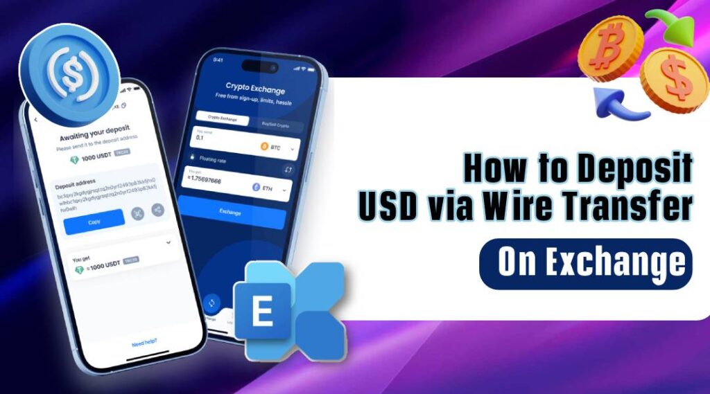 How to Deposit USD via Wire Transfer on the Exchange?