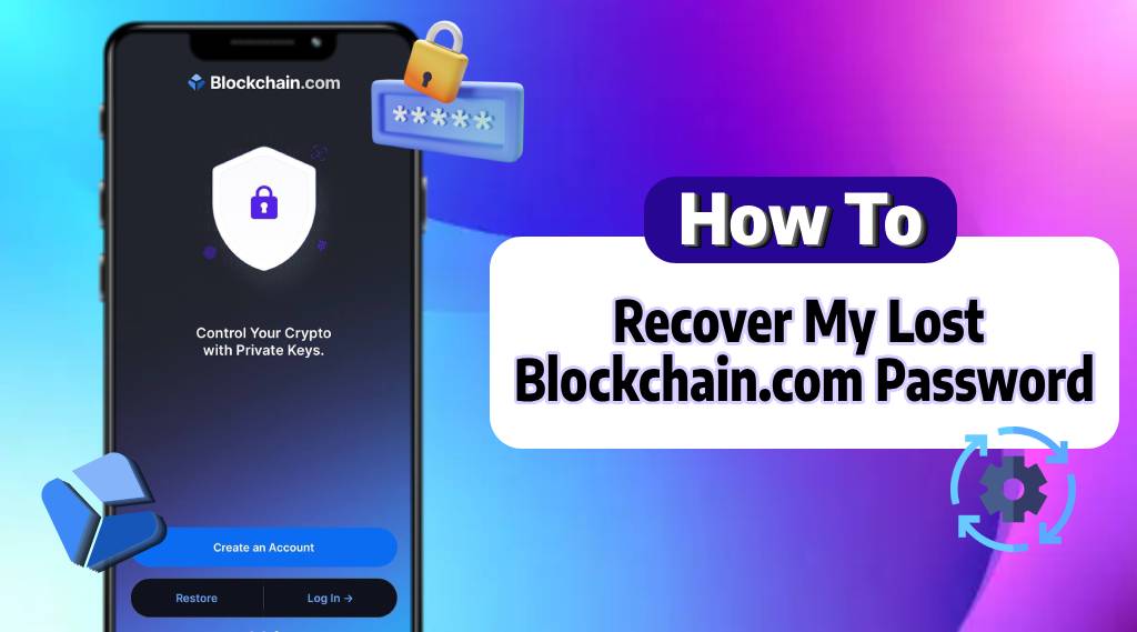 How to Recover My Lost Blockchain.com Password