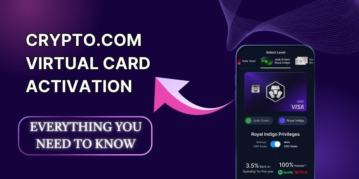 Crypto.com Virtual Card Activation: Everything You Need To Know
